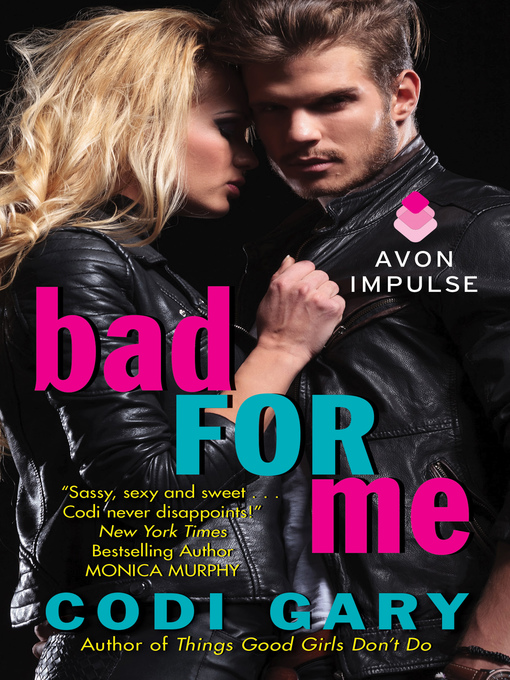 Title details for Bad for Me by Codi Gary - Available